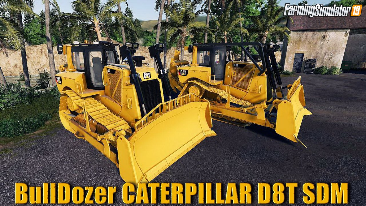 BullDozer CATERPILLAR D8T SDM v1.0 for FS19