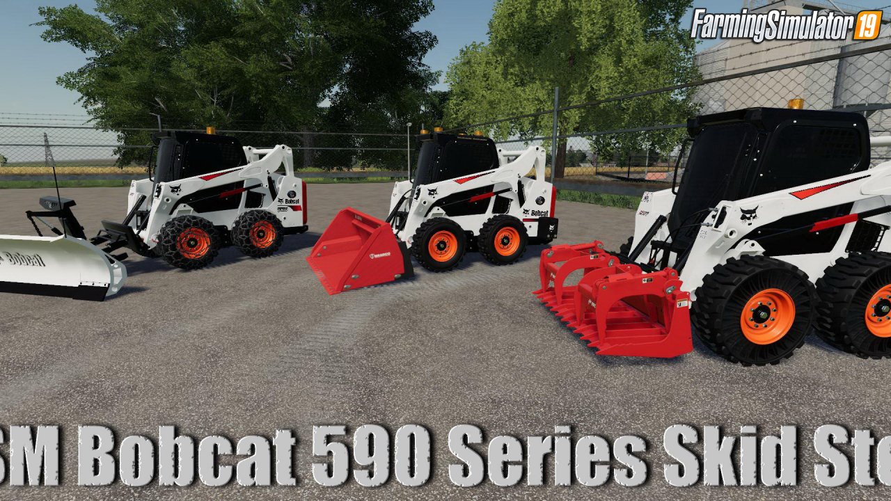 CSM Bobcat 590 Series Skid Steer v1.3.2 for FS19