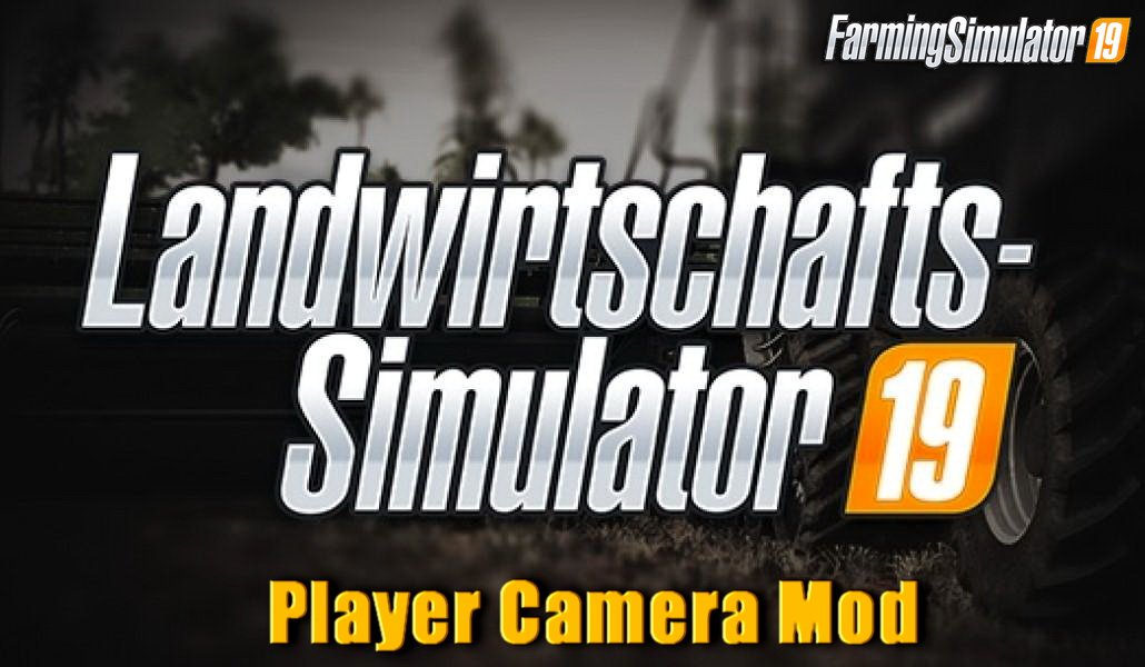 Player Camera v1.0 by MrHeadyLS for FS19