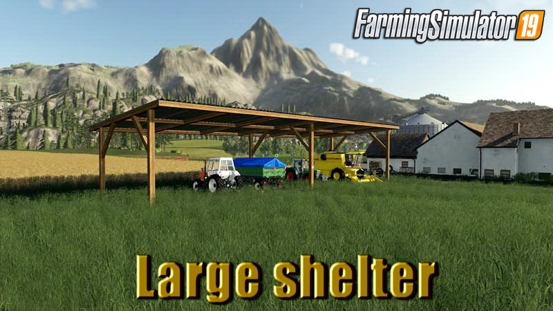 Large shelter v1.0.0.1 for FS19