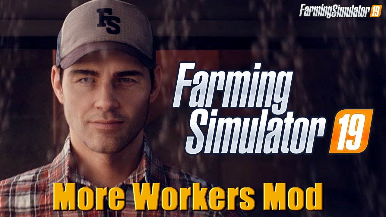 More Workers Mod v1.0 by Luluwebmaster for FS19