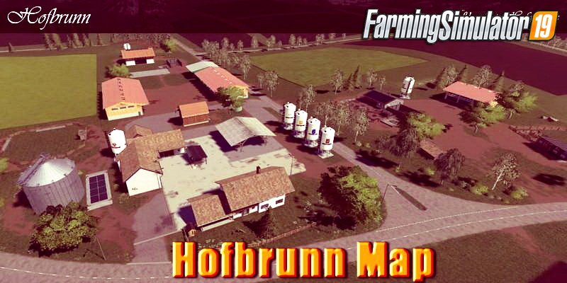 Hofbrunn Map v1.0 by CJFarming for FS19