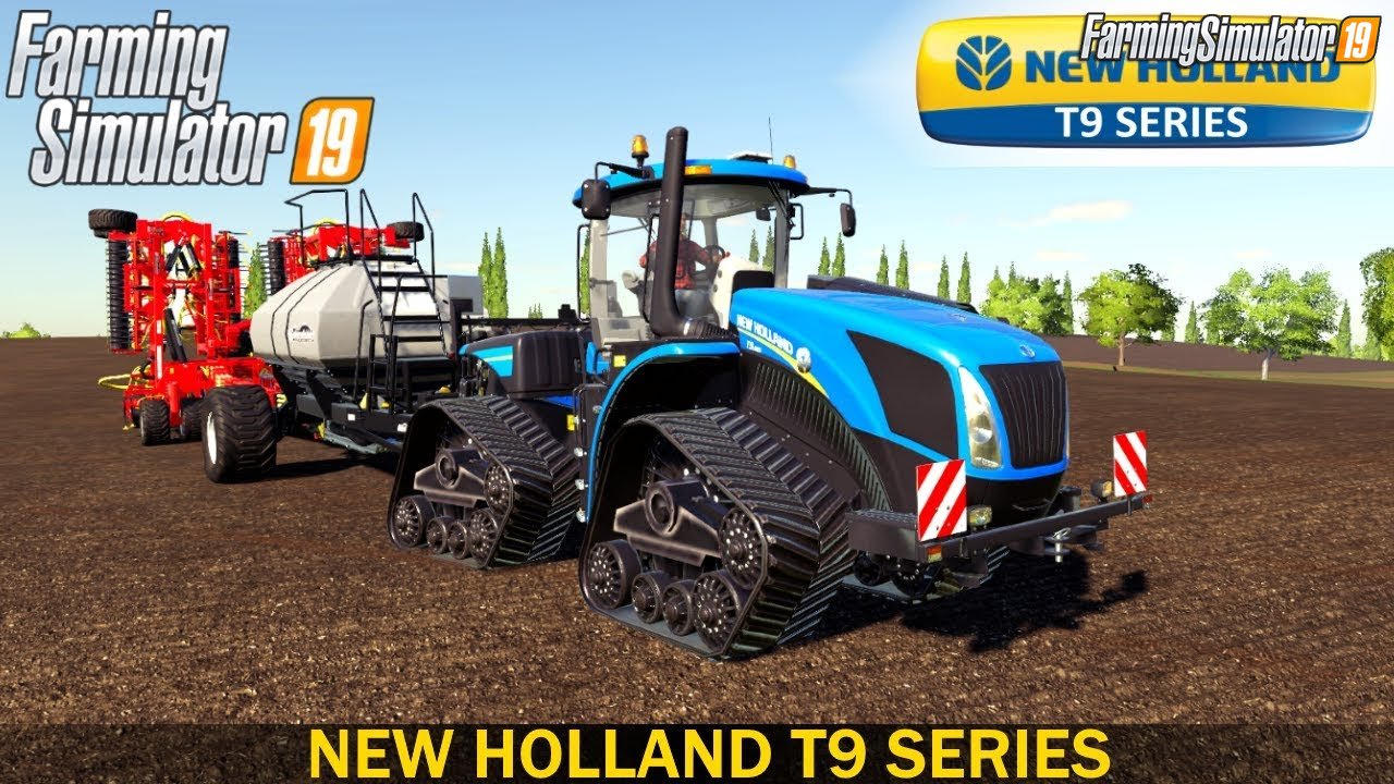 NEW HOLLAND T9 SERIES TRACTOR - Farming Simulator 19