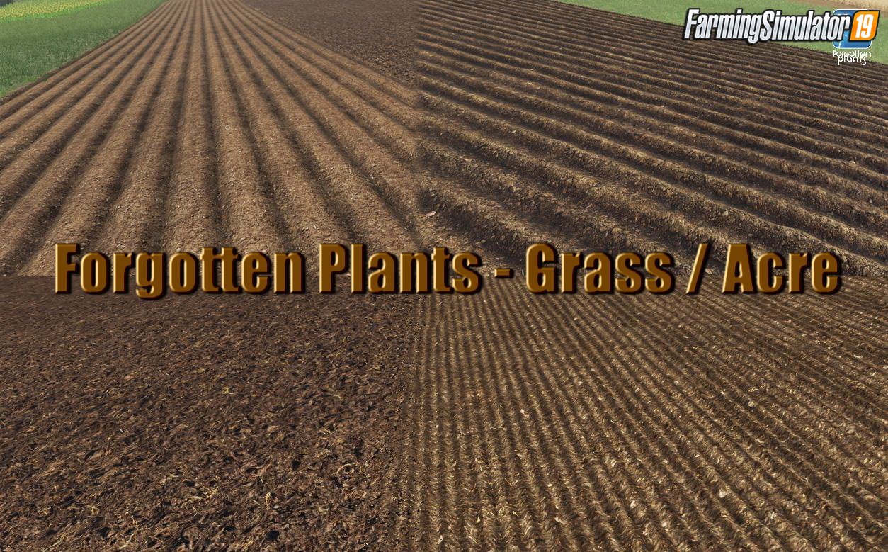 Forgotten Plants - Grass / Acre v2.2 for FS19