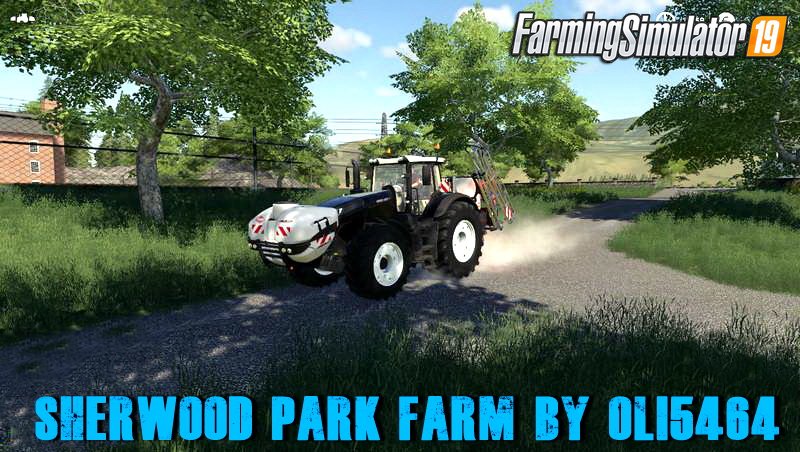 Sherwood Park Farm by Oli5464 for FS19