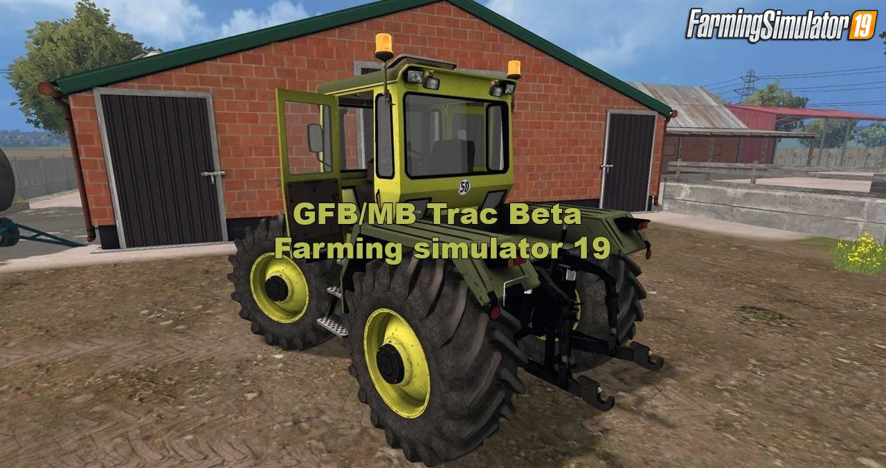 GFB/Mercedes Benz Trac v1.0 (Beta Version) for FS19