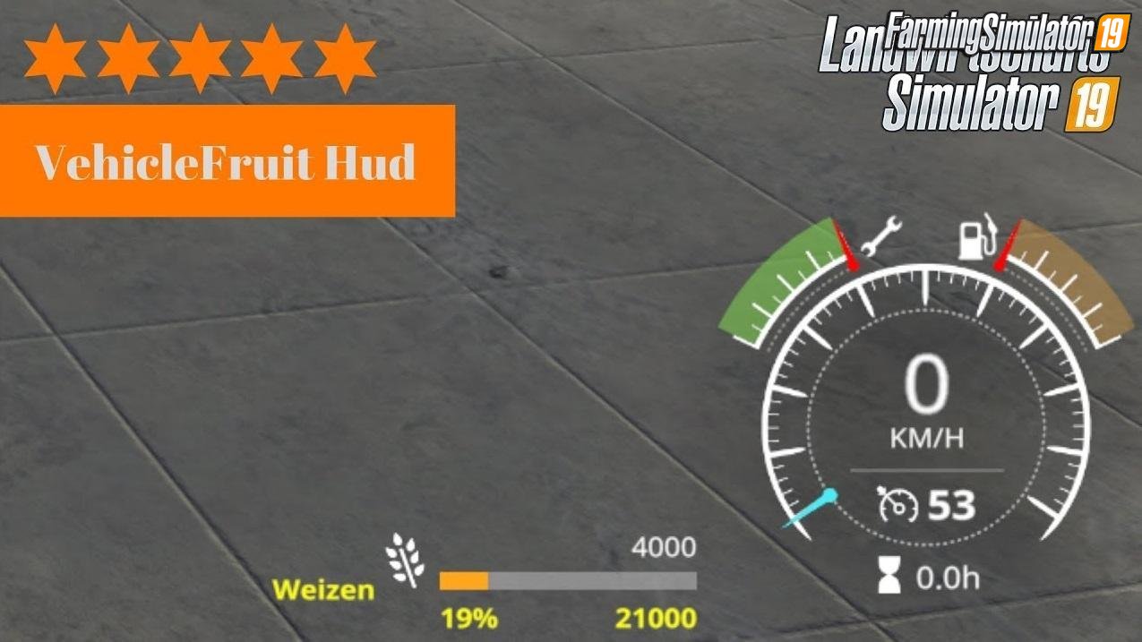 VehicleFruit Hud v0.5 (Beta Version) for FS19