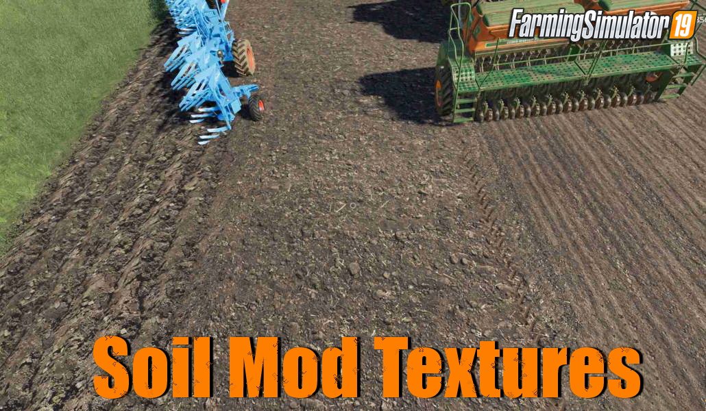 Soil Mod Textures v1.0 for FS19