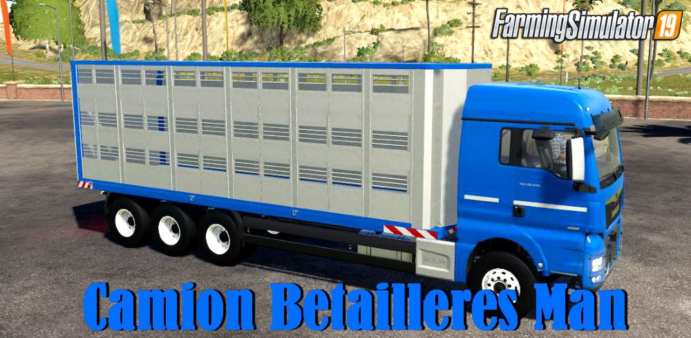 Camion Betailleres Man v1.0 for FS19