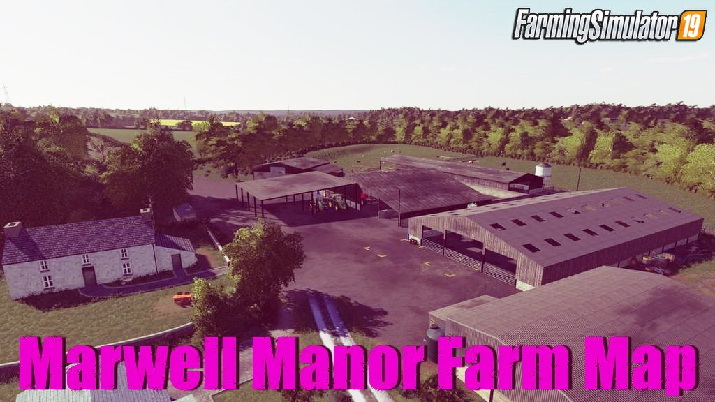 Marwell Manor Farm Map v1.2 for FS19