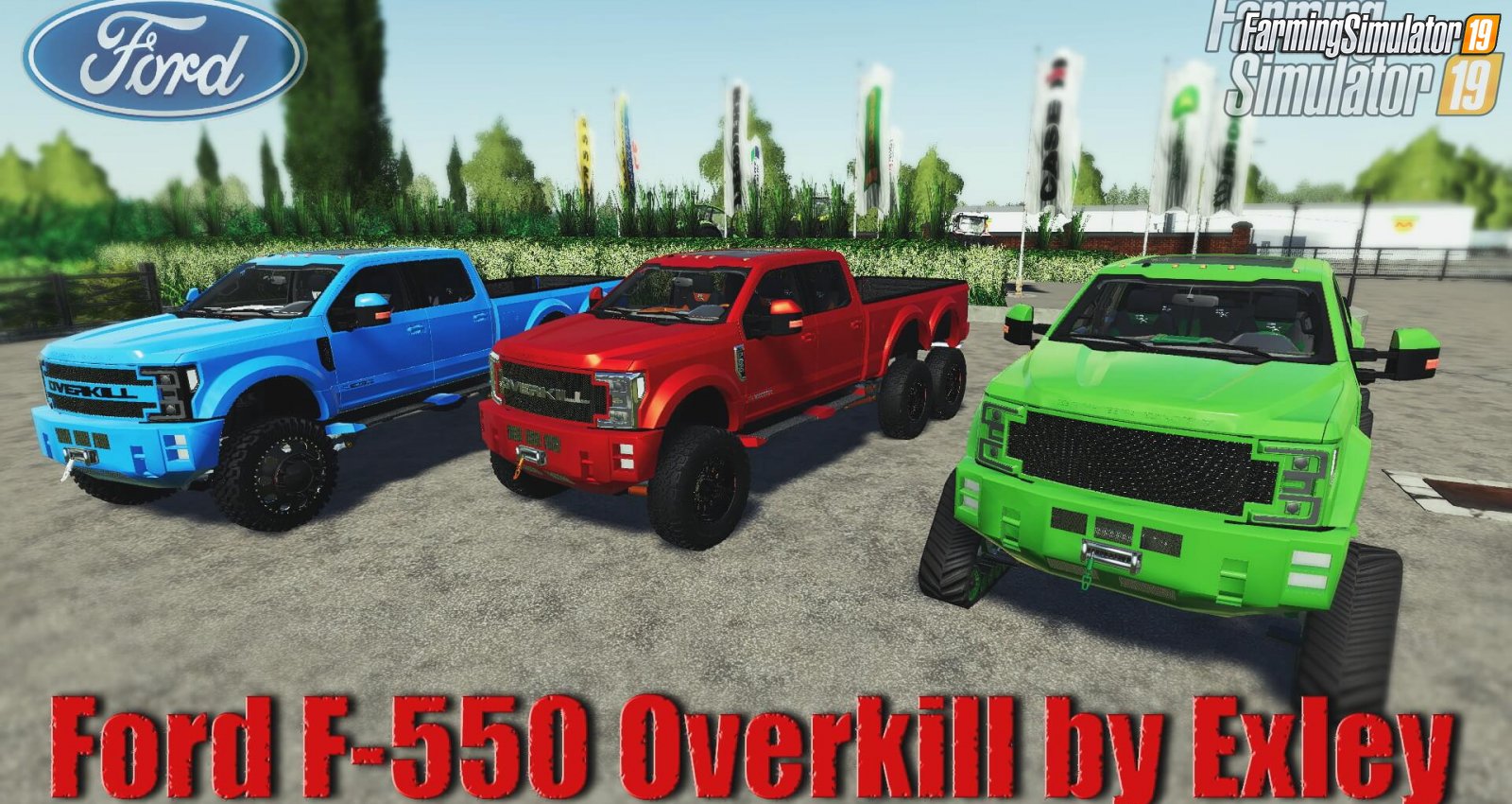 Ford F-550 Overkill Edit by Exley for FS19