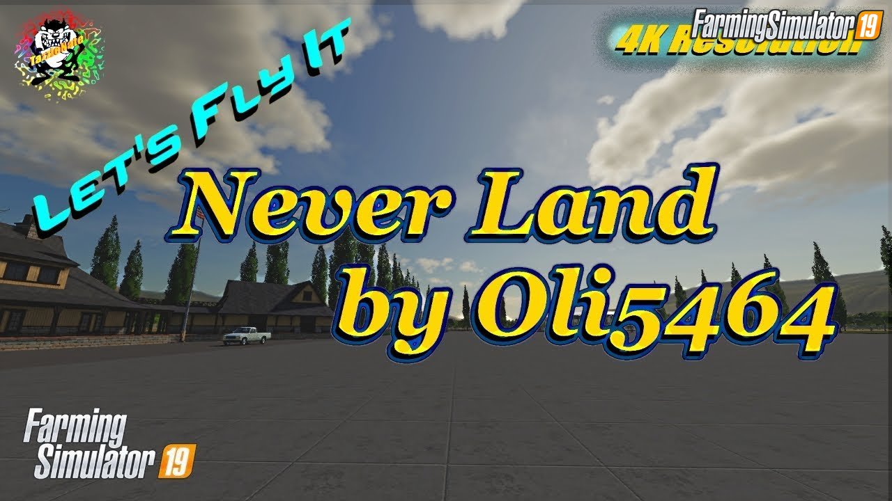 NeverLand Map v1.2 by Oli5464 for FS19