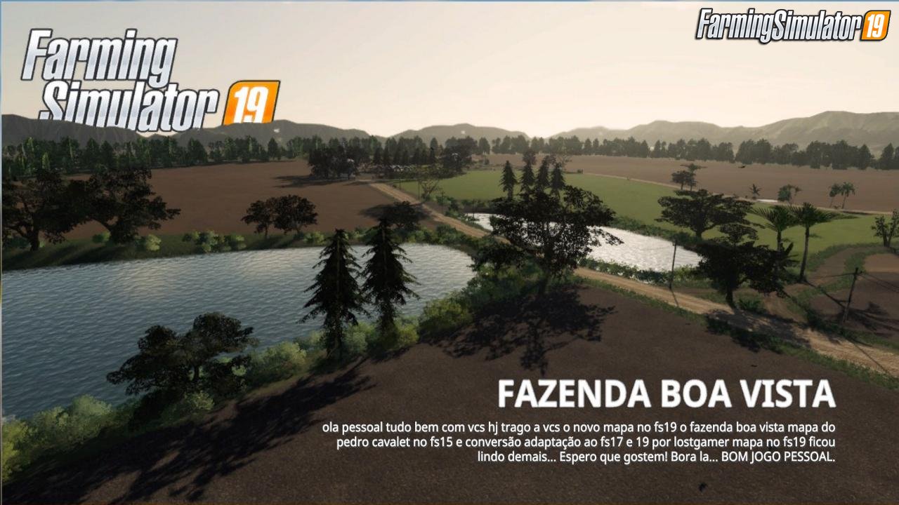 Fazenda BOA VISTA Map by Juliano Lostgamer for FS19