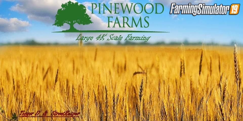 PineWood Farms Map for FS19