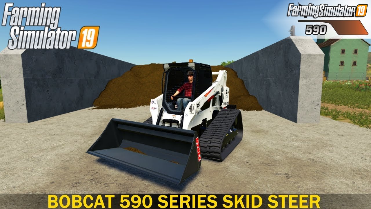 BOBCAT 590 SERIES SKID STEER Loads Silo - Farming Simulator 19