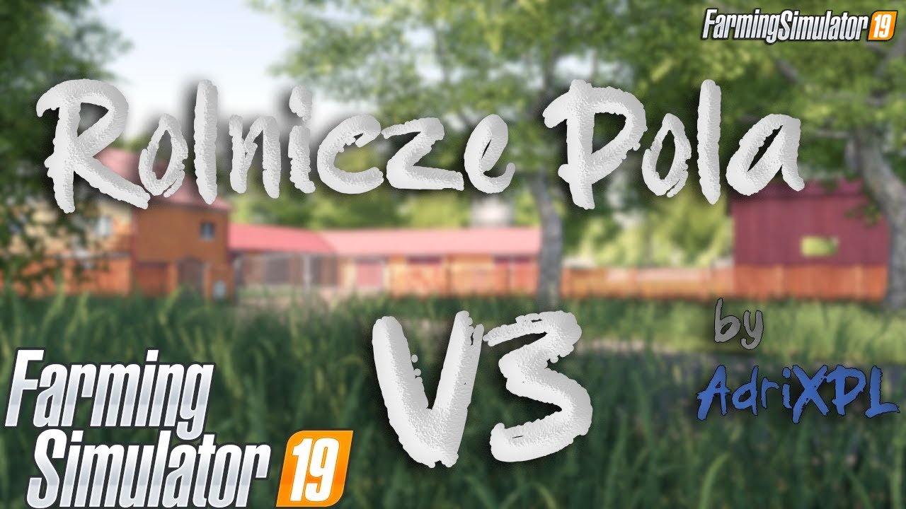 Rolnicze Pola Map v3.0 for FS19