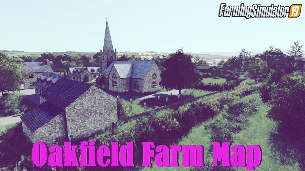 Oakfield Farm Map v1.1 by Oxygendavid for FS19