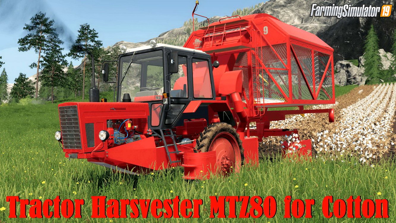 Tractor Harsvester MTZ80 for Cotton v1.0 for FS19