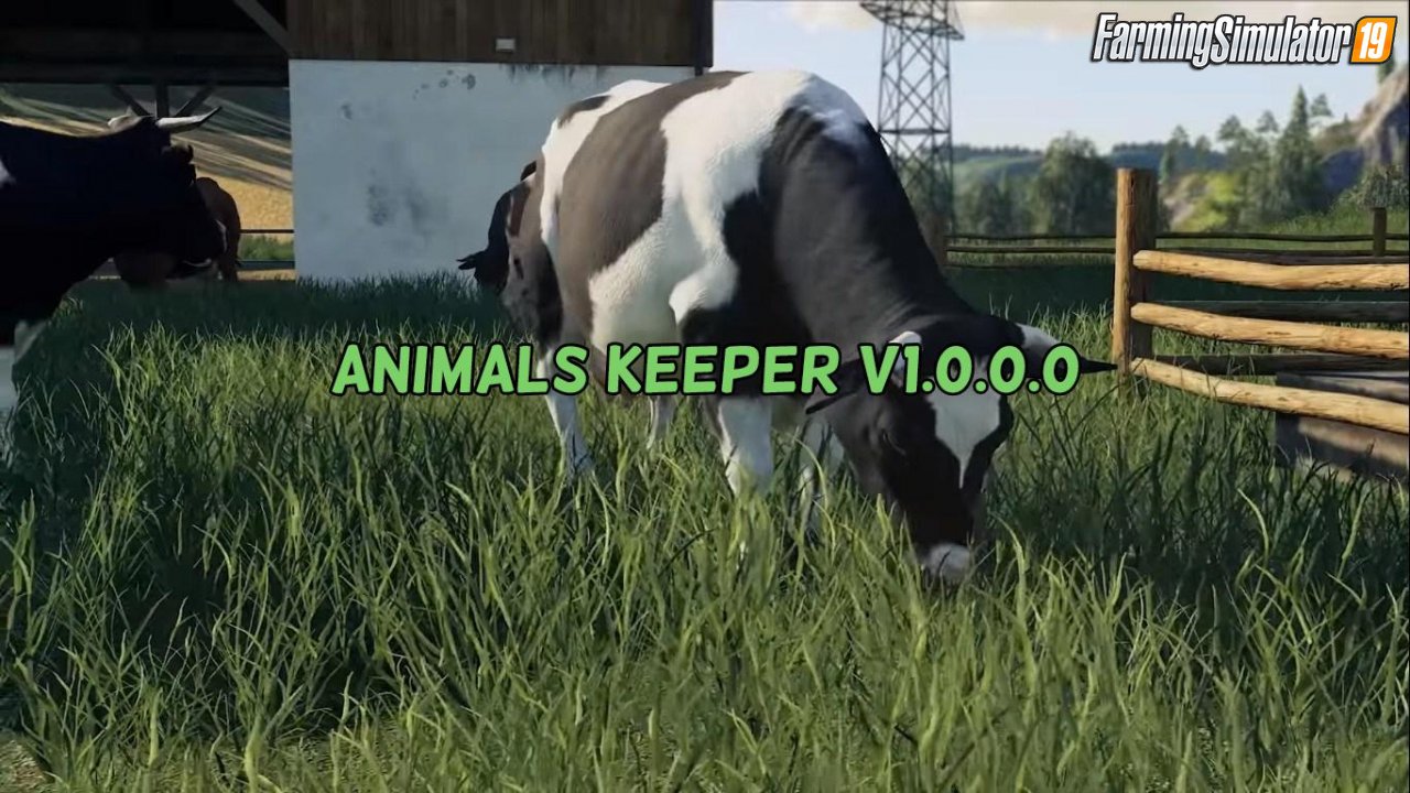 Animals Keeper Mod v1.0 by D3r1L for FS19