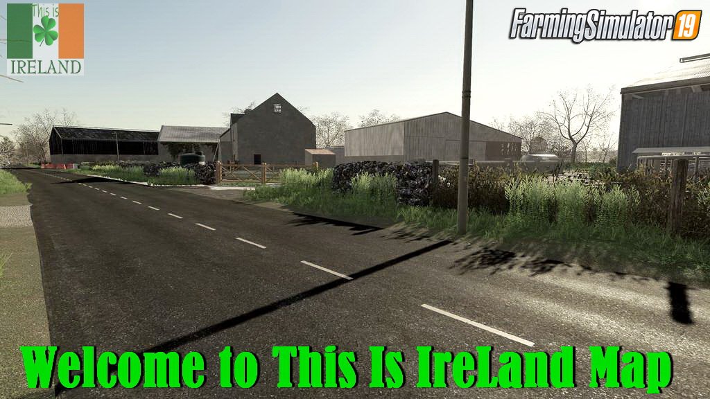 Welcome to This Is IreLand Map v1.0 for FS19