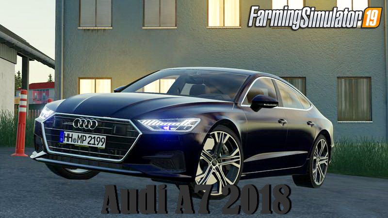 Audi A7 2018 v1.0 for FS19