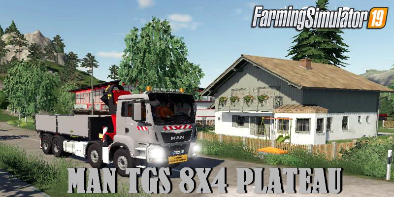 MAN TGS 8X4 PLATEAU v1.5 for FS19
