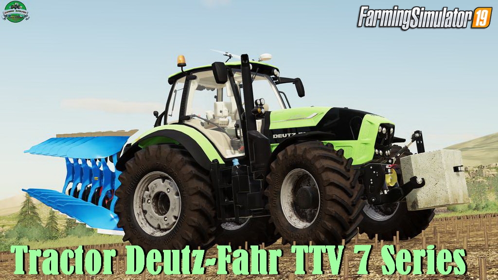Tractor Deutz-Fahr TTV 7 Series v1.0 for FS19