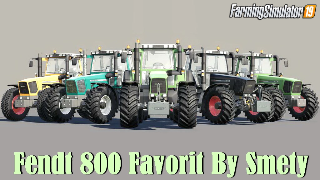 Tractor Fendt 800 Favorit v2.0 by Smety for FS19