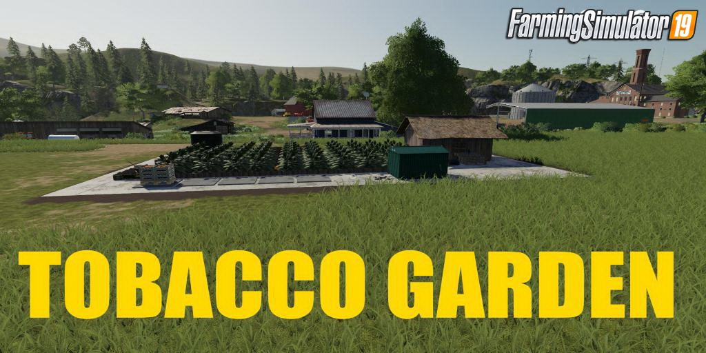 TOBACCO GARDEN v1.0 by TheSnake for FS19