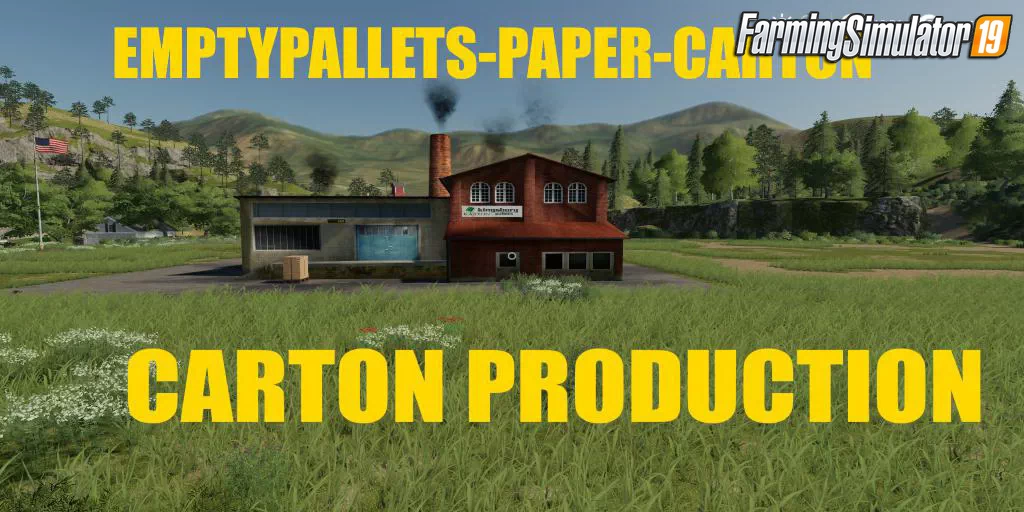 CARTON PRODDUCTION v1.0.6 for FS19