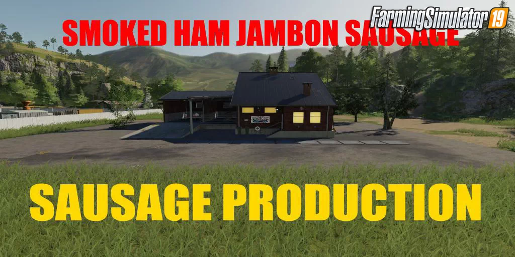 SAUSAGE PRODUCTION v1.0.5 for FS19