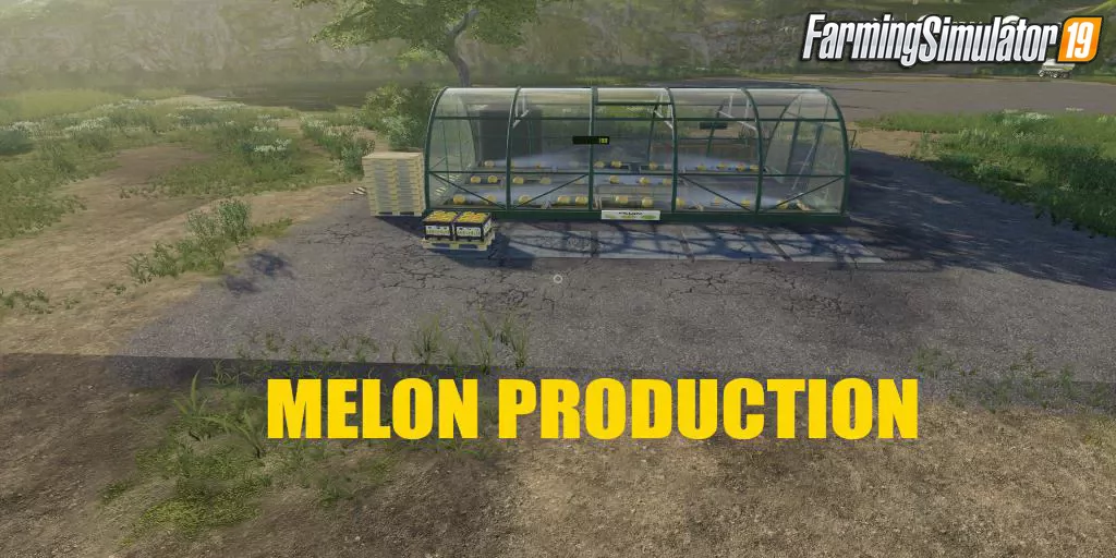 MELON PRODUCTION v1.0 for FS19