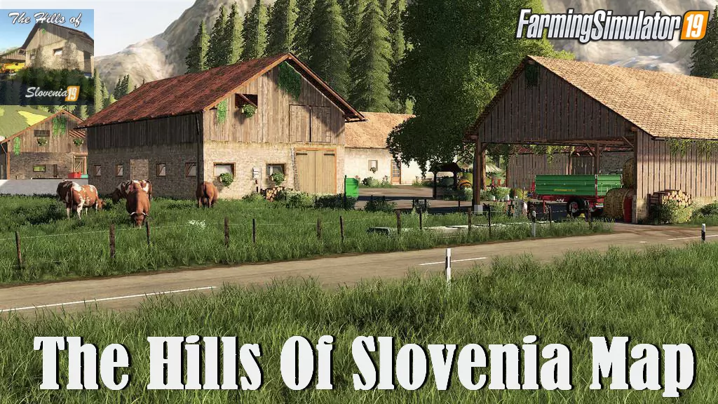 The Hills Of Slovenia Map v1.0.0.1 for FS19