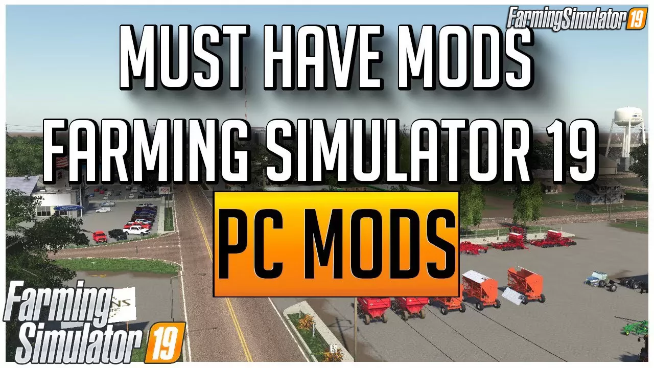 Top Best Must Have PC Mods for Farming Simulator 19