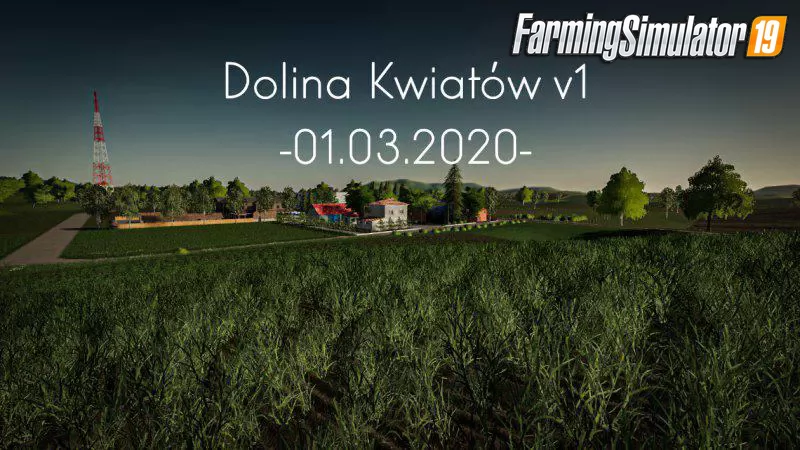 Dolina Kwiatow Map v1.0 for FS19