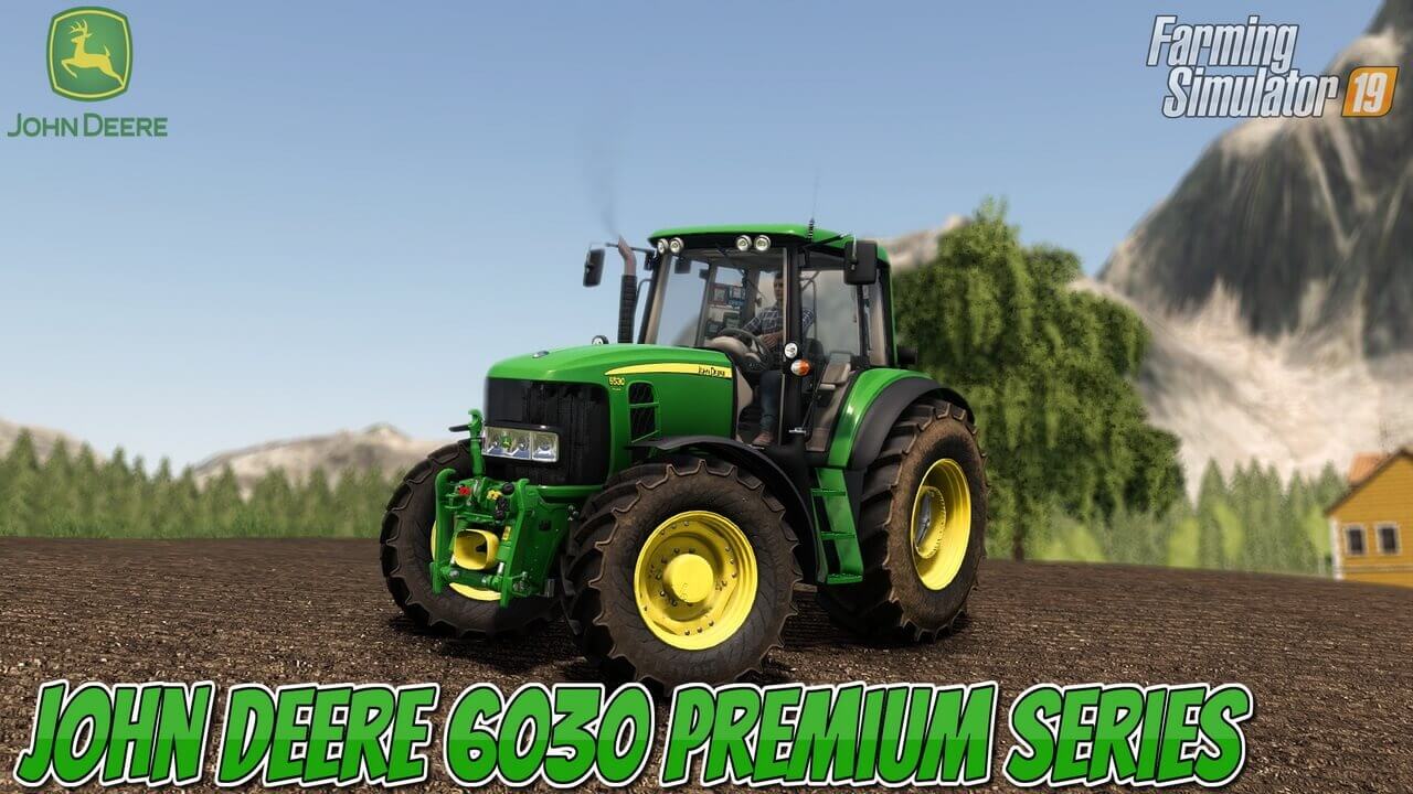 John Deere 6030 Premium Series v3.0 for FS19