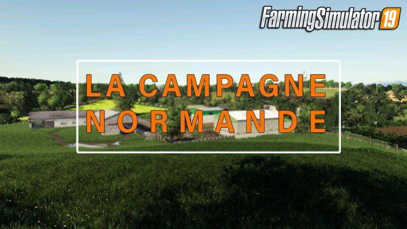 La Campagne Normande Map v1.0 for FS19