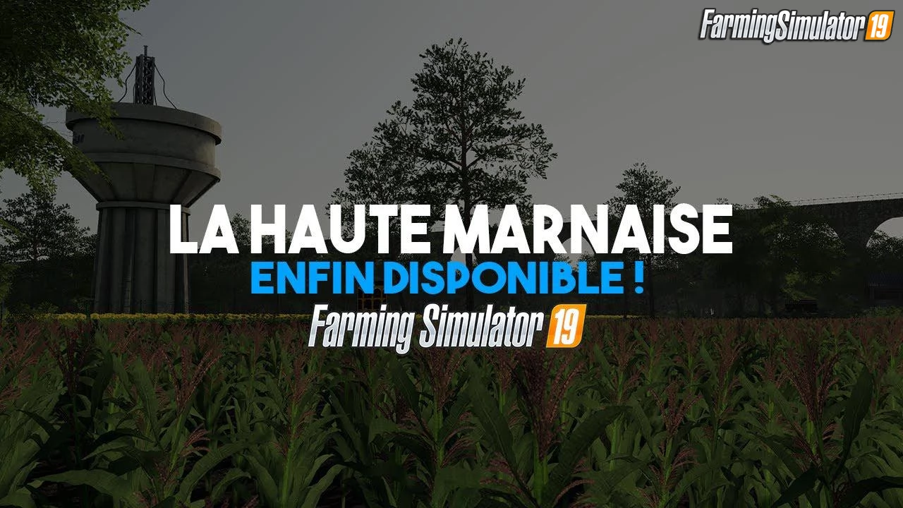 La Haute Marnaise Map v1.0 for FS19