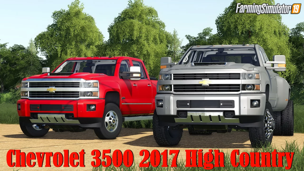 Chevrolet 3500 2017 High Country v2.0 for FS19