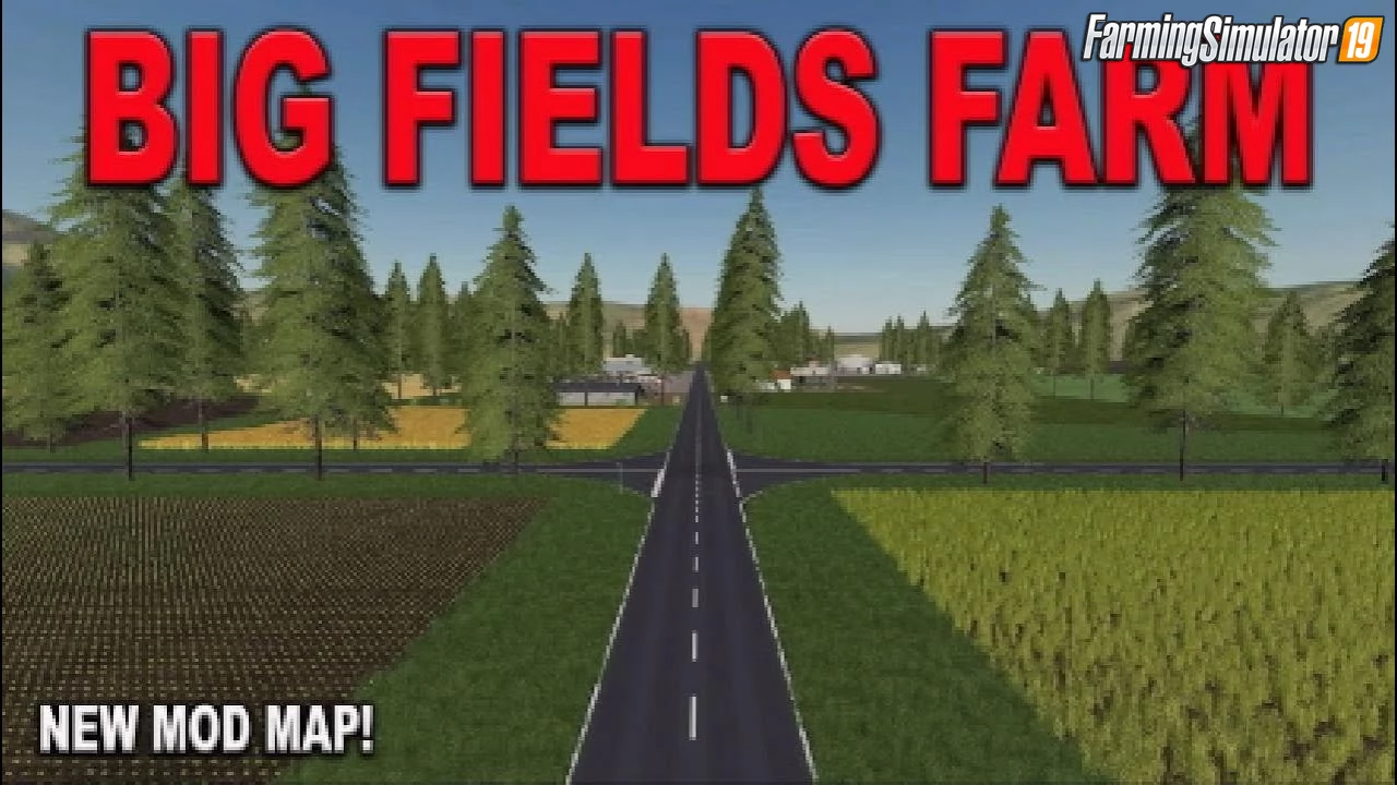 Big Fields Farm Map v1.0 by NinjaCurt for FS19