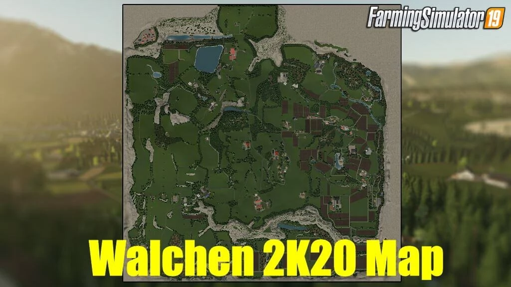 Walchen 2K20 Map v1.2 for FS19