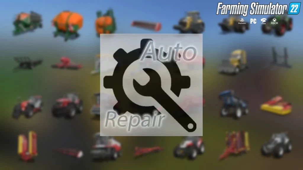 AutoRepair Mod v2.0.0.5 for FS22
