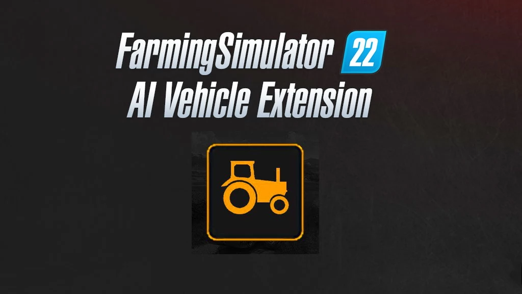 AI Vehicle Extension v0.0.1.1 By Mogli for FS22