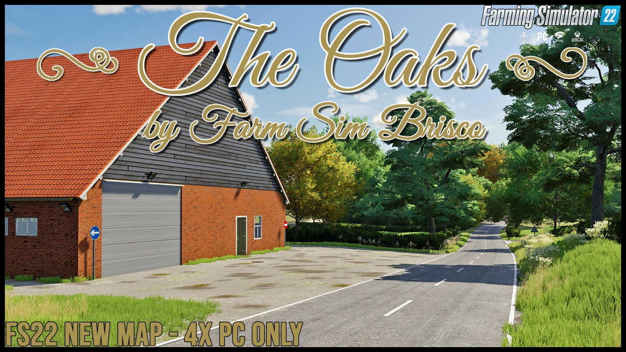 The Oaks Map v1.0.0.6 By FarmSimBrisco for FS22