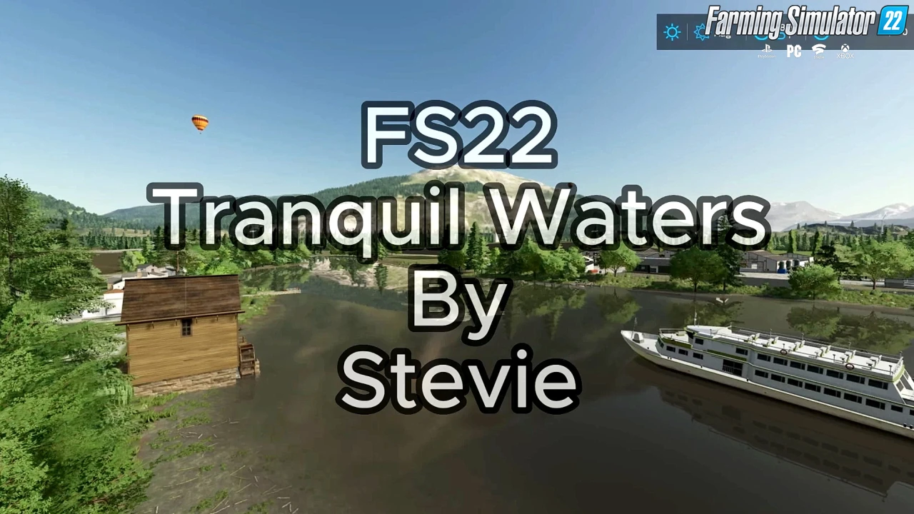 Tranquil Waters Map v1.0.0.4 By Stevie FS22