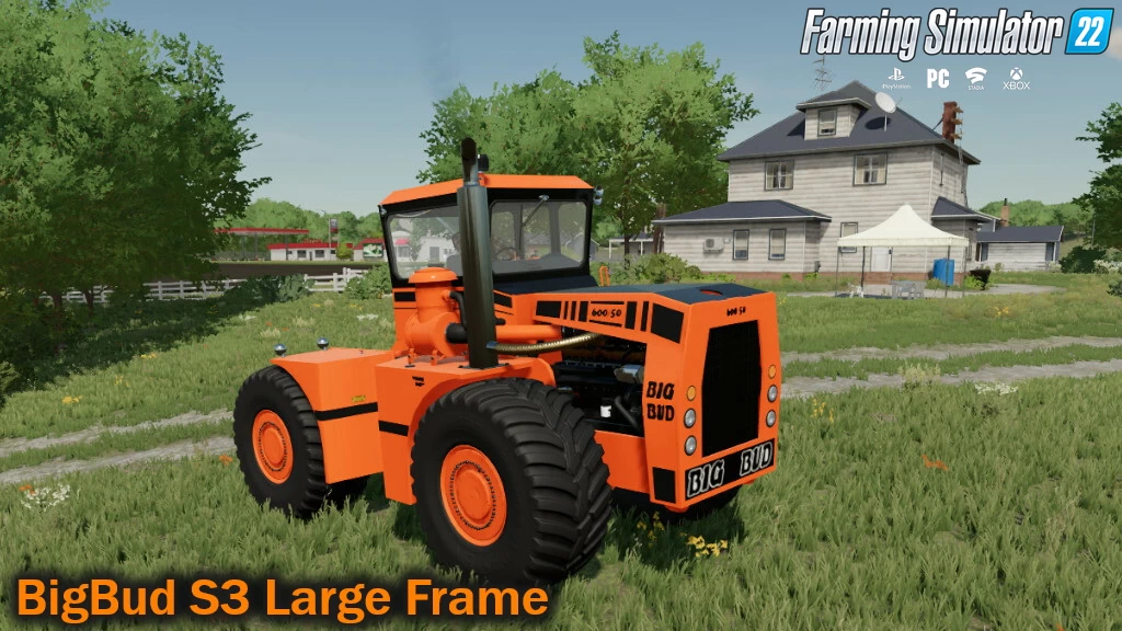 BigBud S3 Large Frame Tractor v1.1 for FS22