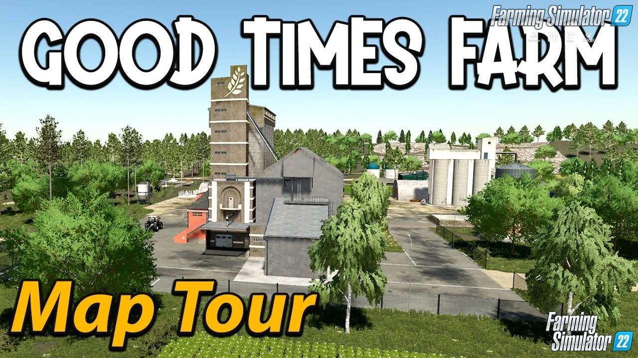 The Good Times Farm Map v1.0.0.1 for FS22